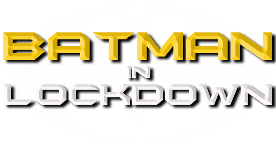 Batman in Lockdown - written and directed by Natalie Gray, voiced by Will Arnett